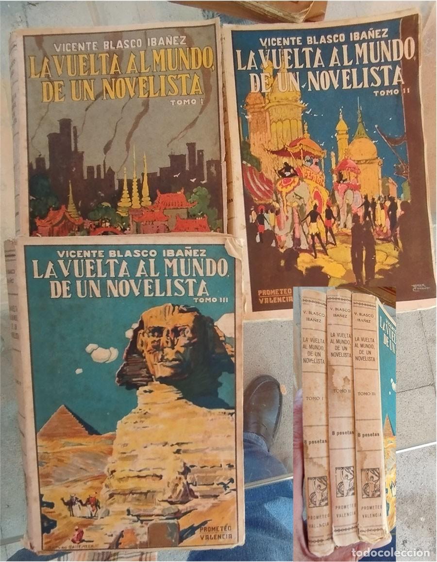 Libros antiguos: LA VUELTA AL MUNDO DE UN NOVELISTA VICENTE BLASCO IBA&Ntilde;EZ 3 TOMOS Ed. PROMETEO 1924/1925 1&ordf; EDICION