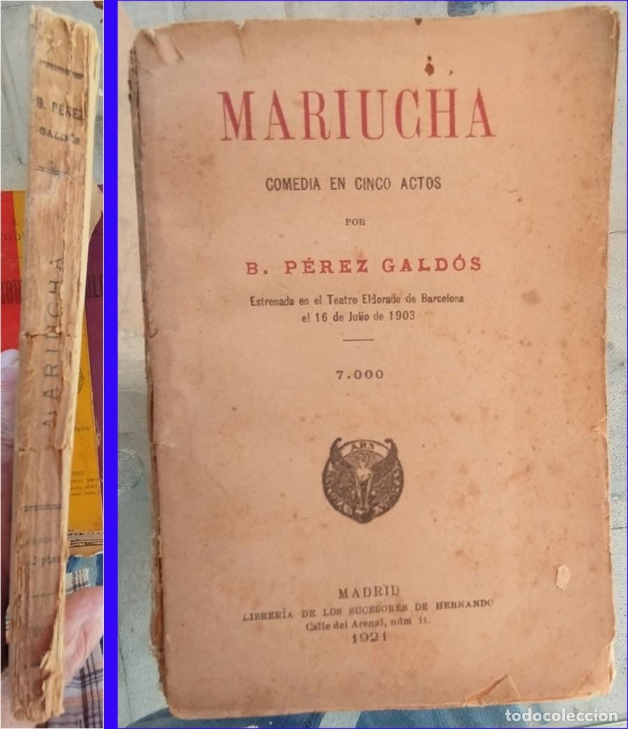 Libros antiguos: MARIUCHA COMEDIA BENITO PEREZ GALDOS Ed. SUCESORES DE HERNANDO 1921