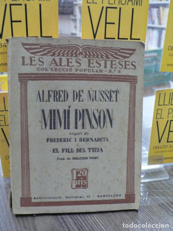 Libros antiguos: Mim&iacute; Pinsom, Frederic i Bernadeta, El fill del Tizi&agrave; - Musset - Tipografia Emporium - 1929, 1&ordf; ed. -