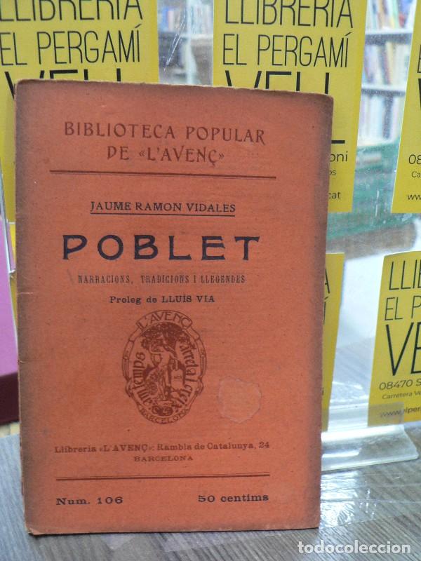 Libros antiguos: Poblet: narracions, tradicions i llegendes - Jaume Ramon Vidales - Llibreria L'Aven&ccedil; - 1910 - Biblio