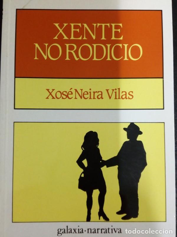 Libros antiguos: Xente No Rodicio - Neira Vilas, Xos&eacute; - Editorial Galaxia - Narrativa