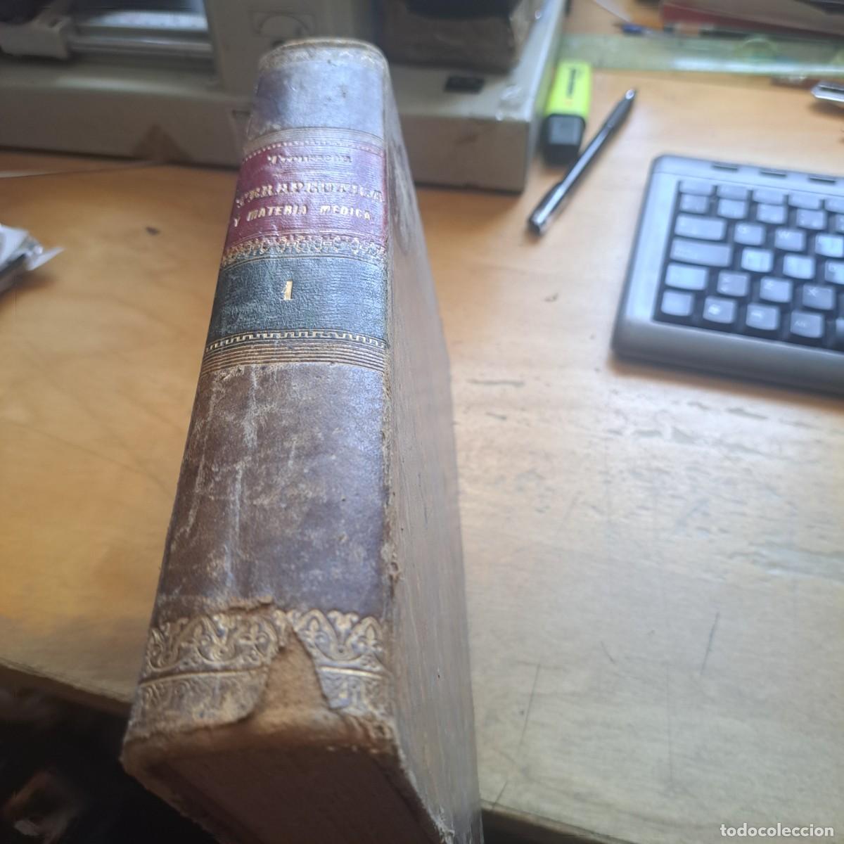 Libros antiguos: TRATADO DE TERAPEUTICA Y MATERIA MEDICA TOMO PRIMERO A Trousseau, H Pidoux y Constantino Paul. BUEN