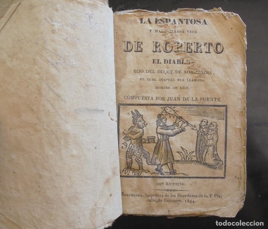 Libros antiguos: La espantosa y maravillosa vida de Roberto el Diablo 1844 Juan de la Puente. Herederos de la V. Pla