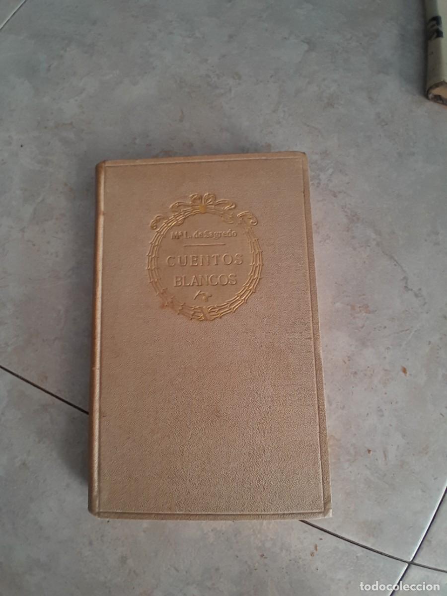Libros antiguos: CUENTOS BLANCOS. MARIA L. DE SAGREDO. SUBIRANA 1915