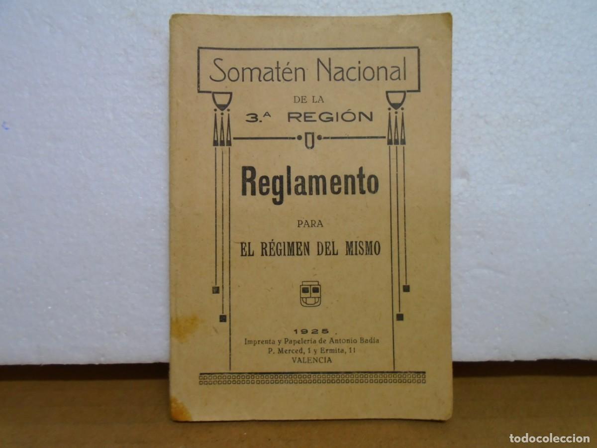 Libros antiguos: SOMAT&Eacute;N NACIONAL DE LA 3&ordf; REGION/REGLAMENTO PARA SU R&Eacute;GIMEN/VALENCIA 1925.
