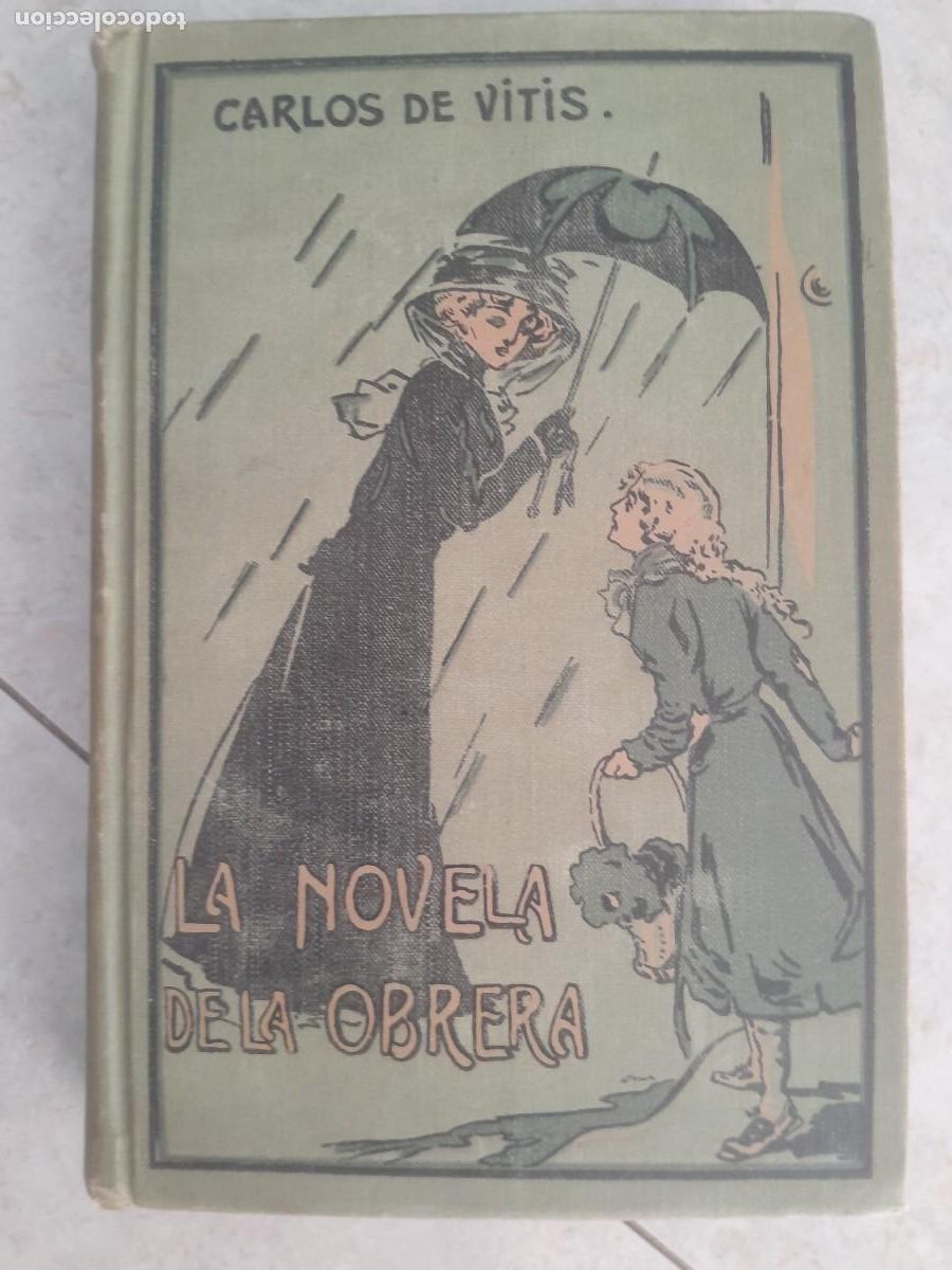 Libros antiguos: LA NOVELA DE LA OBRERA. CARLOS DE VITIS. GUSTAVO GILI 1914.