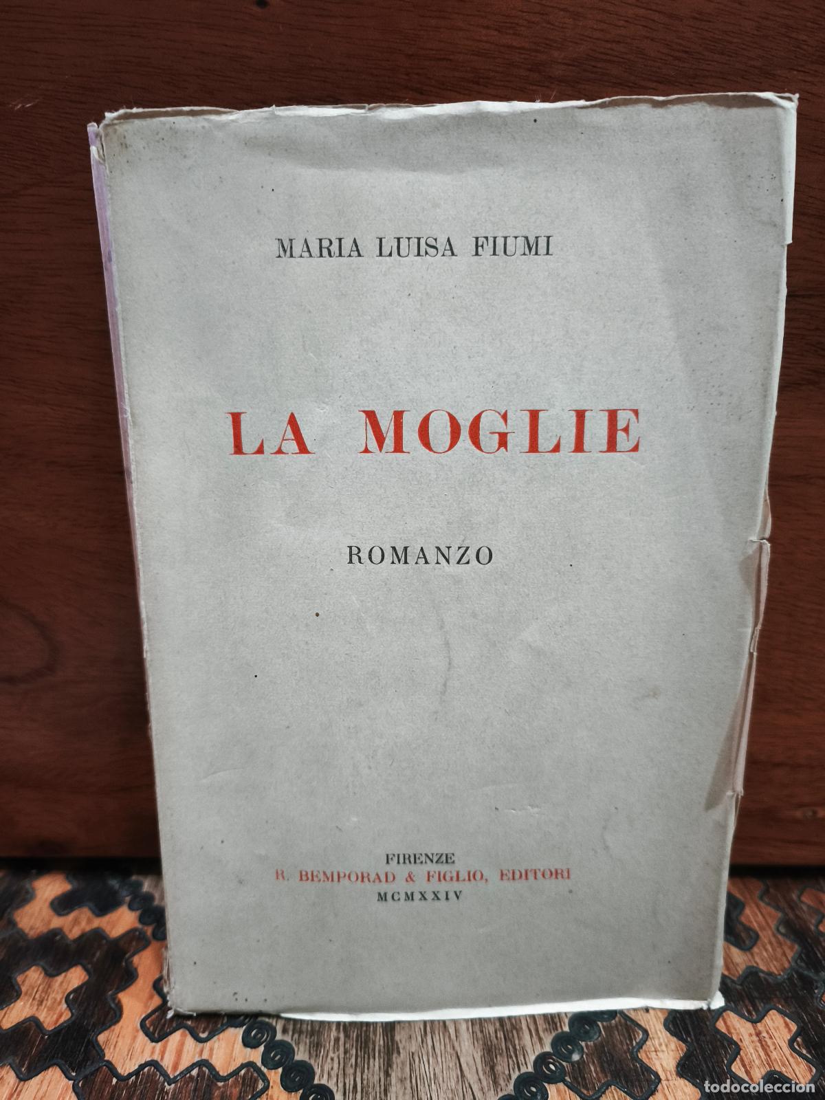 Libros antiguos: Maria Luisa Fiumi &ndash; La moglie &ndash; 1924
