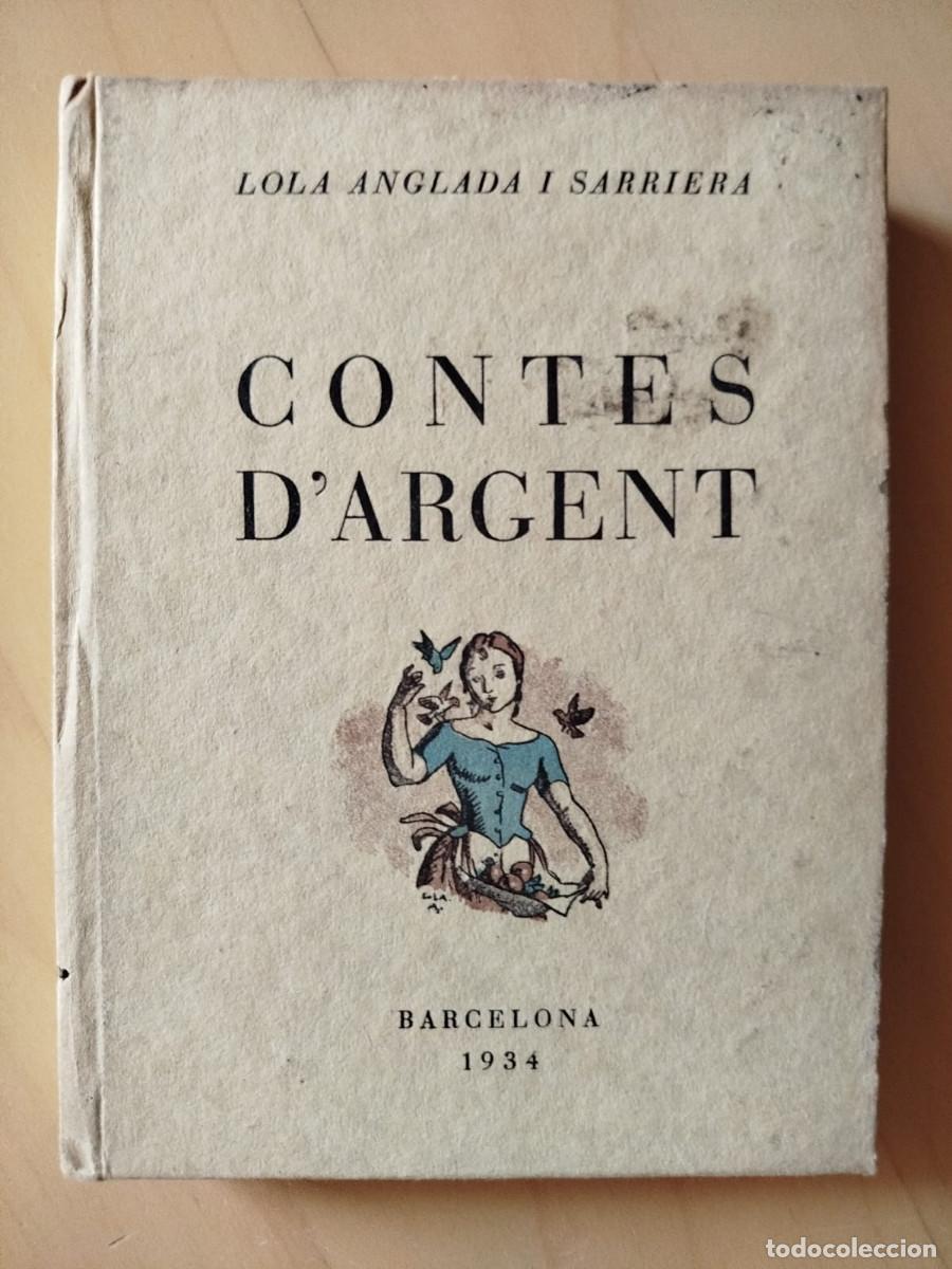 Libros antiguos: Contes d'Argent - Lola Anglada i Sarriera - Llibreria Verdaguer