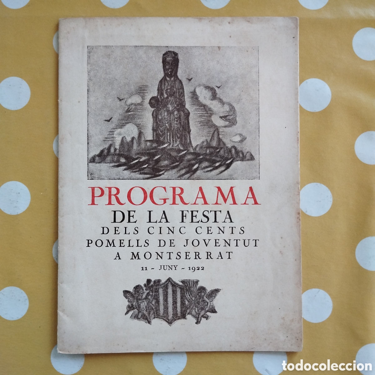 Libros antiguos: PROGRAMA DE LA FESTA DELS CINC CENTS POMELLS DE JOVENTUT A MONTSERRAT 11 JUNY 1922