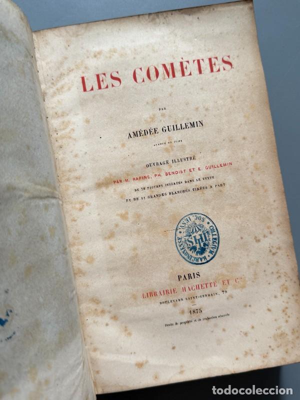 Libros antiguos: Les com&egrave;tes, Am&eacute;d&eacute;e Guillemin - Libraire Hachette et Cie, 1875