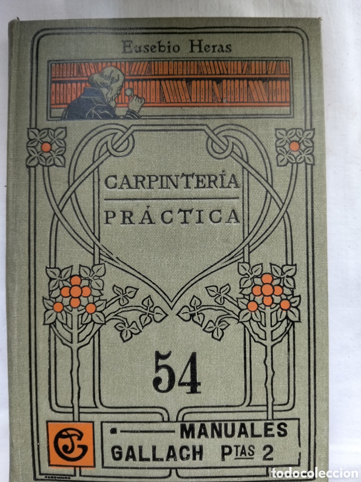 Libros antiguos: MANUALES GALLACH CARPINTER&Iacute;A PR&Aacute;CTICA N. 54 - Foto 1