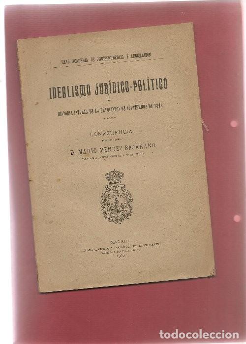 Libros antiguos: IDEALISMO JURIDICO POLITICO HISTORIA INTERNA REVOLUCION DE 1868