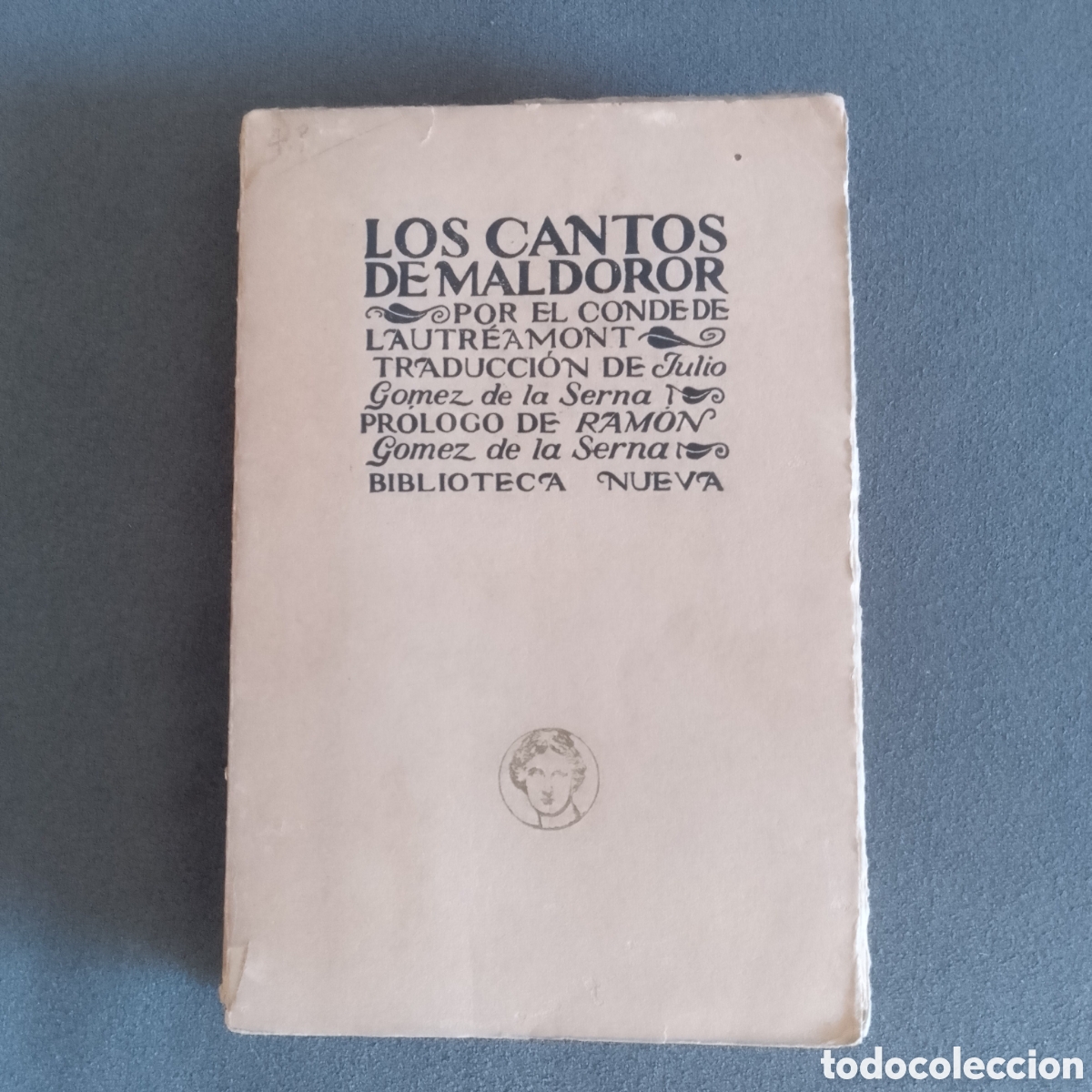 Libros antiguos: LIBRO ANTIGUO HACIA 1920 LOS CANTOS DE MALDOROR POR EL CONDE DE LAUTREAMONT PRIMERA EDICION