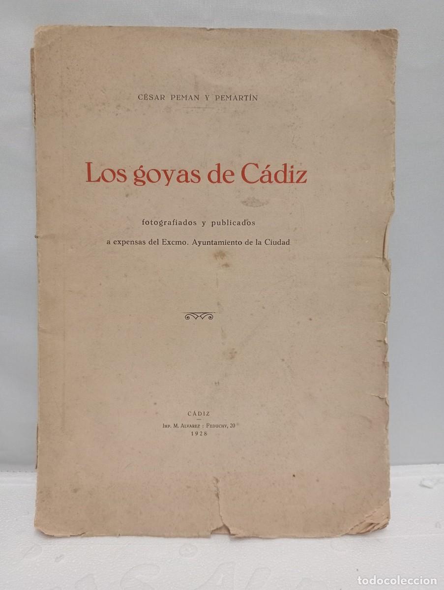 Antiquarische B&uuml;cher: LOS GOYAS DE C&Aacute;DIZ FOTOGRAFIADOS Y PUBLICADOS. C&Eacute;SAR PEMAN Y PEMART&Iacute;N. C&Aacute;DIZ 1928