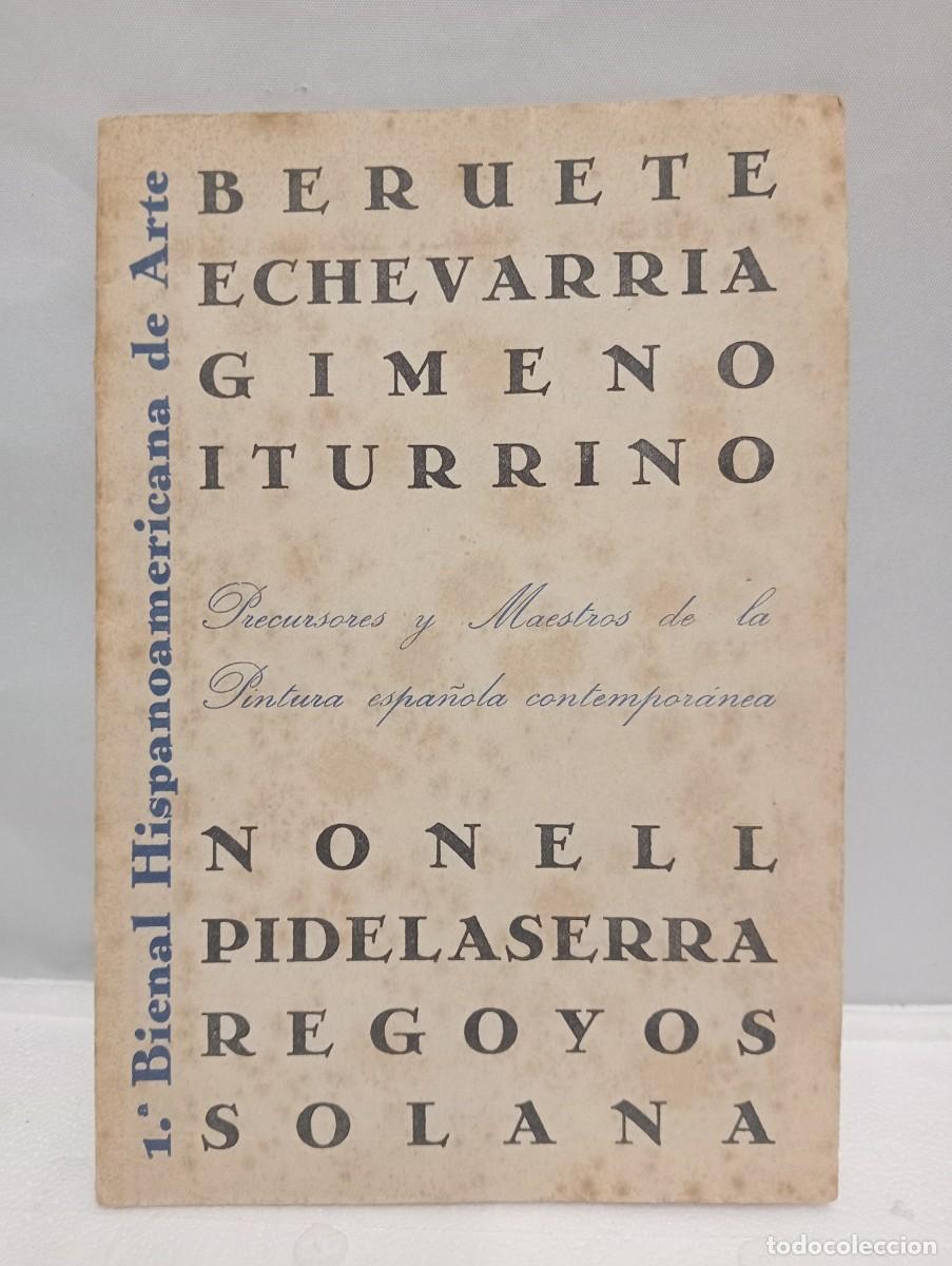 Antiquarische B&uuml;cher: 1&ordf;. BIENAL HISPANOAMERICANA DE ARTE. BERUETE, ECHEVARRIA, ITURRINO, REGOYOS&hellip;PRECURSORES Y MAESTROS