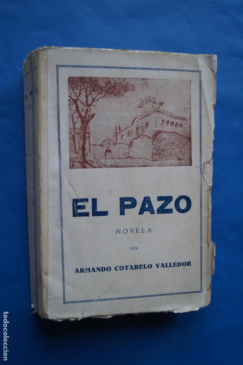 Libros antiguos: EL PAZO. ARMANDO COTARELO VALLEDOR. 1923