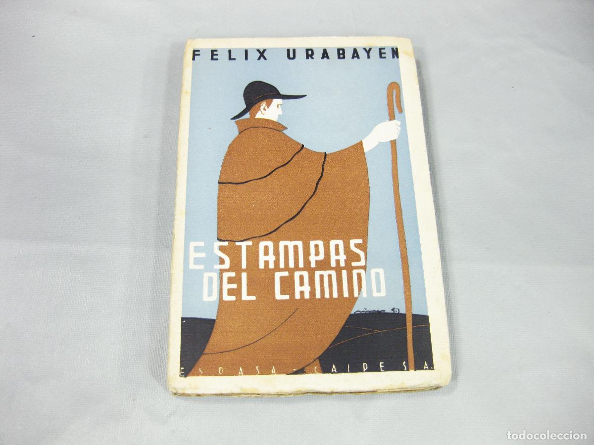 Libros antiguos: ESTAMPAS DEL CAMINO. FELIX URABAYEN. COLECCI&Oacute;N CONTEMPORANEA. ESPASA CALPE