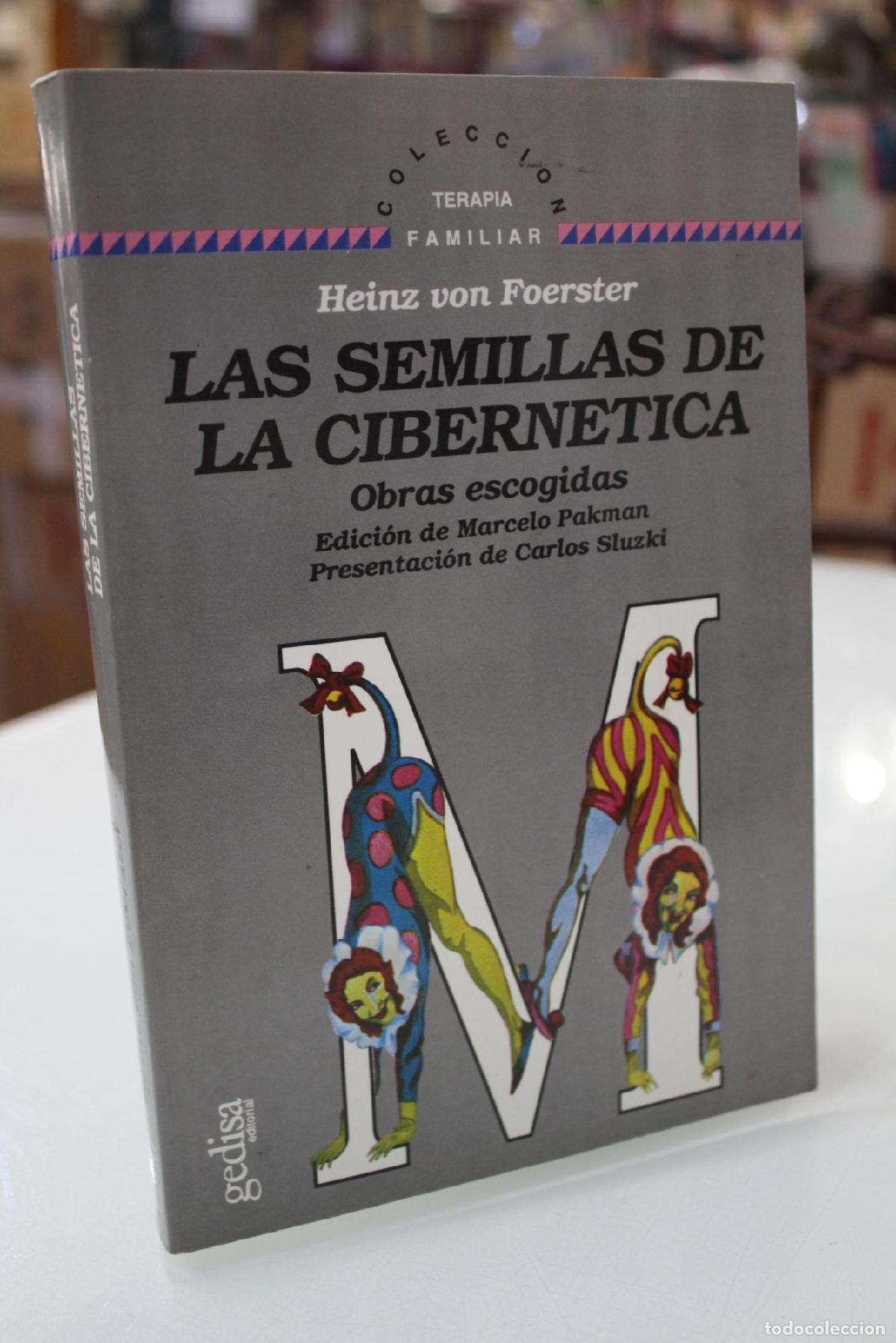 Libros antiguos: Las semillas de la cibern&eacute;tica. Obras escogidas - VON FOERSTER, H