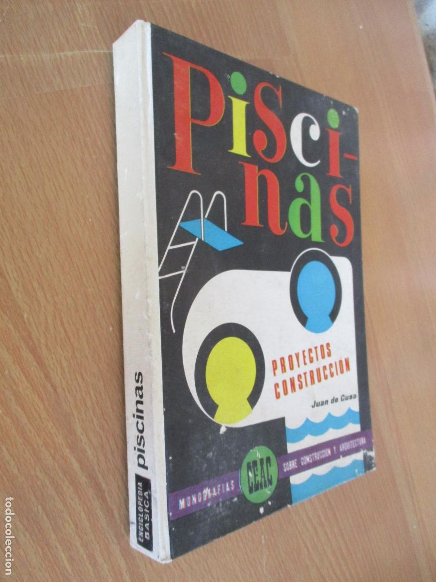 Libros antiguos: MONOGRAF&Iacute;AS CEAC-PISCINAS, PROYECTOS CONSTRUCCI&Oacute;N- JUAN DE CUSA-1973