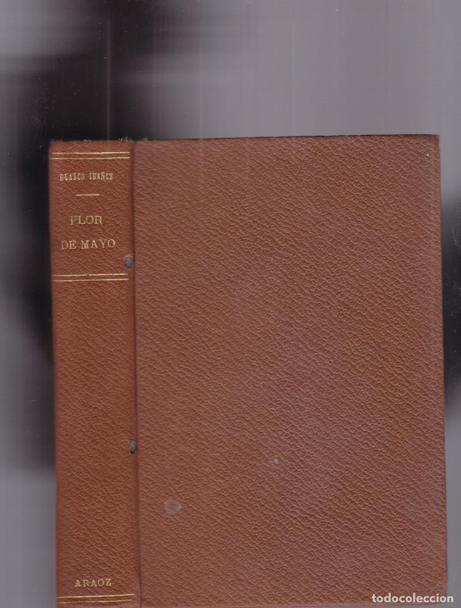 Libros antiguos: V. BLASCO IBA&Ntilde;EZ - FLOR DE MAYO - EDITORIAL PROMETEO 1923