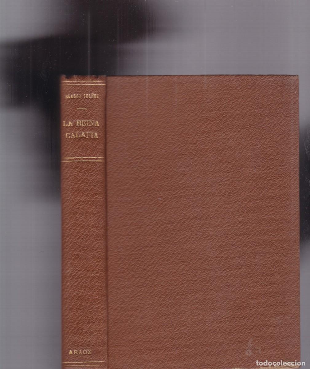 Libros antiguos: V. BLASCO IBA&Ntilde;EZ - LA REINA CALAFIA - EDITORIAL PROMETEO 1923