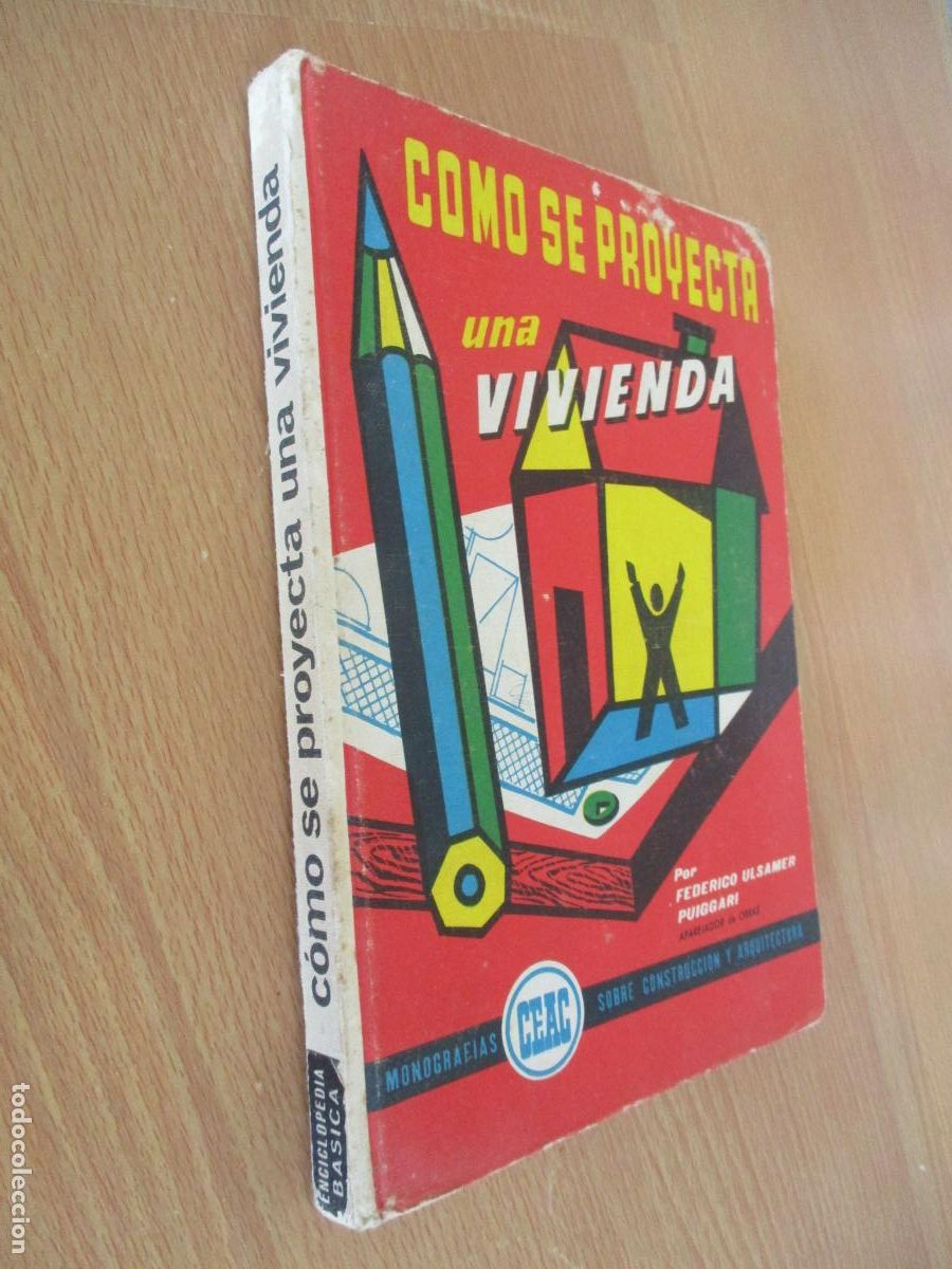 Libros antiguos: MONOGRAF&Iacute;AS CEAC-COMO SE PROYECTA UNA VIVIENDA- FEDERICO ULSAMER PUIGGAR&Iacute;-1972