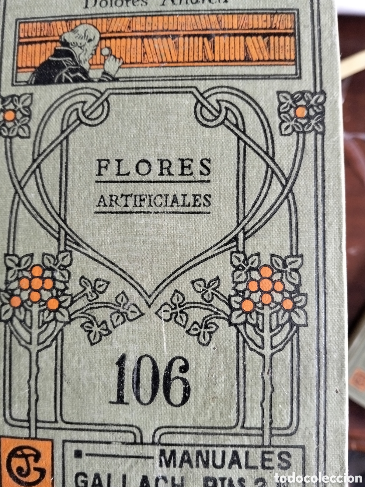 Libros antiguos: MANUALES GALLACH FLORES ARTIFICIALES N. 106