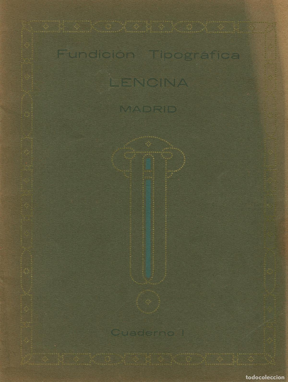 Libros antiguos: FUNDICI&Oacute;N TIPOGR&Aacute;FICA LENCINA. Madrid - Cuaderno 1