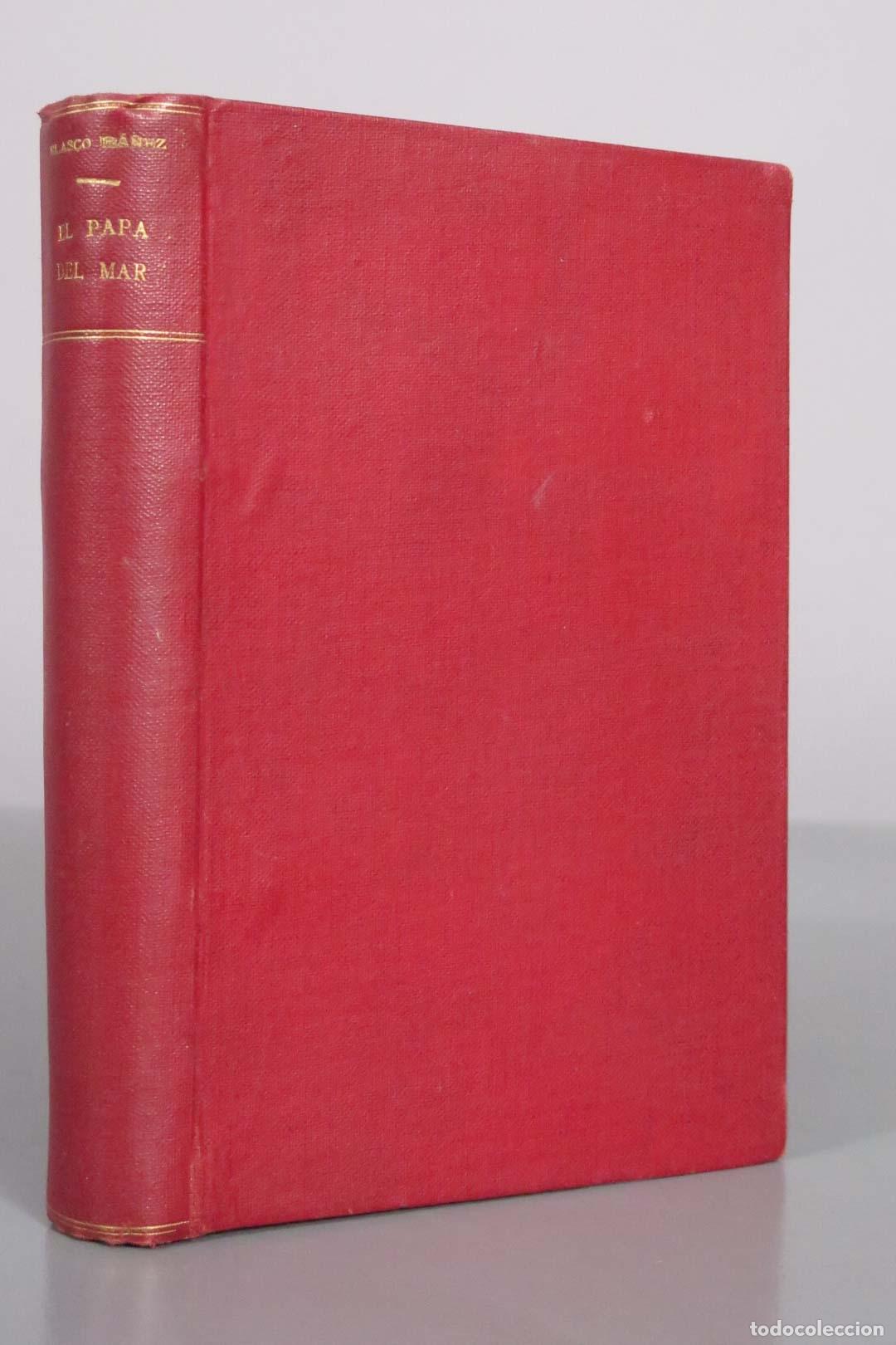 Libros antiguos: El Papa del Mar - Vicente Blasco Ib&aacute;&ntilde;ez - Editorial Prometeo 1925
