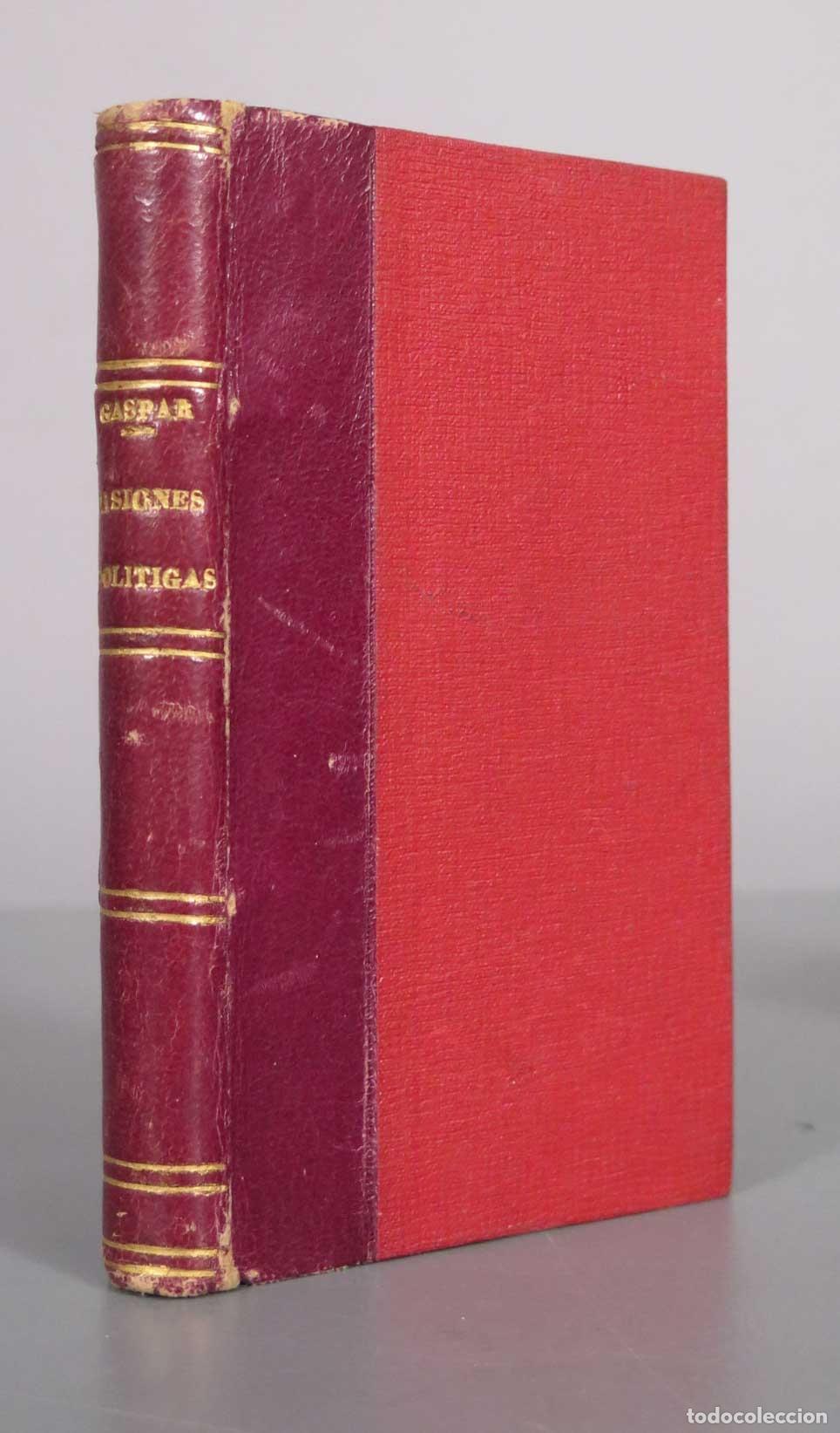 Libros antiguos: Pasiones pol&iacute;ticas - Enrique Gaspar - Imprenta de la Revista de Navegaci&oacute;n y Comercio 1895