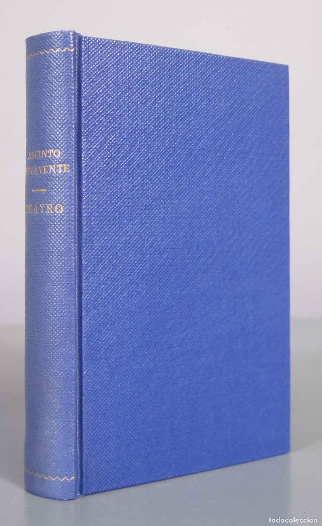 Libros antiguos: Teatro: Rosas de oto&ntilde;o, Al natural, Los intereses creados - Jacinto Benavente - Thomas Nelson and So