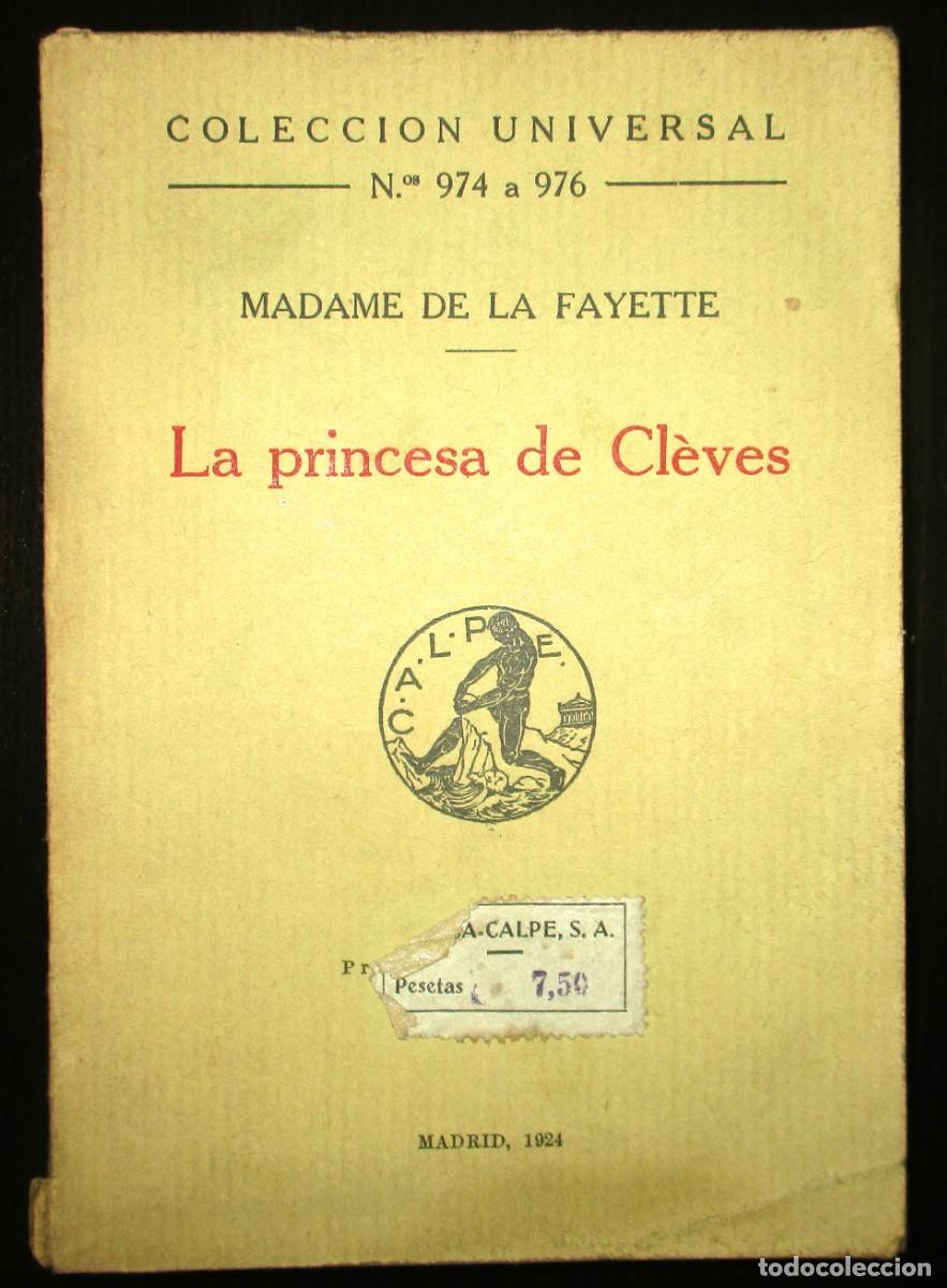 Libri antichi: LA PRINCESA DE CL&Egrave;VES. MADAME DE LA FAYETTE. 1924. ESPASA CALPE. COLECCI&Oacute;N UNIVERSAL