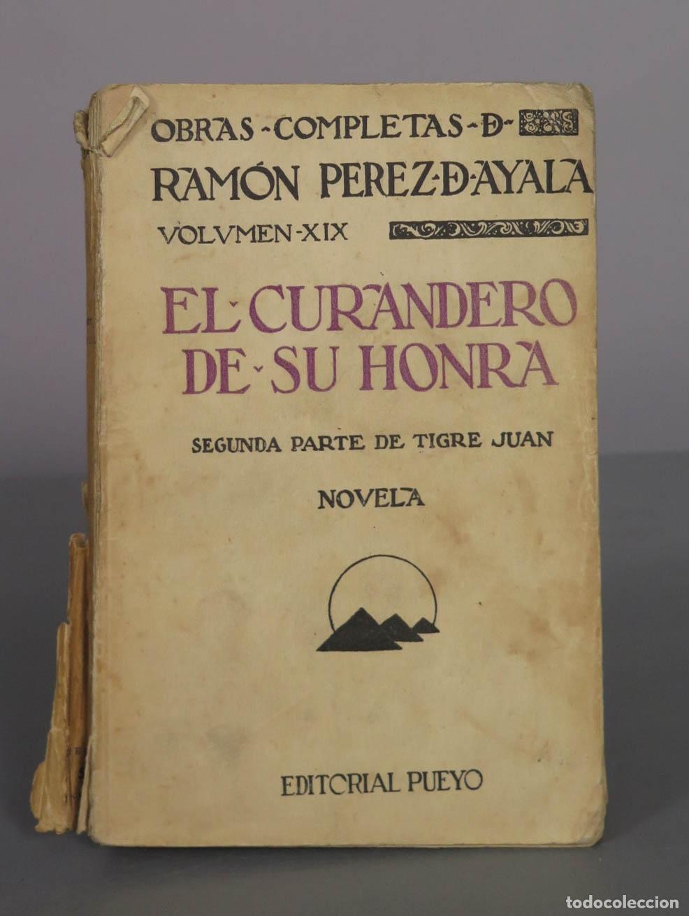 Libros antiguos: Tigre Juan . El curandero de su honra - Ram&oacute;n P&eacute;rez de Ayala - Pueyo 1926