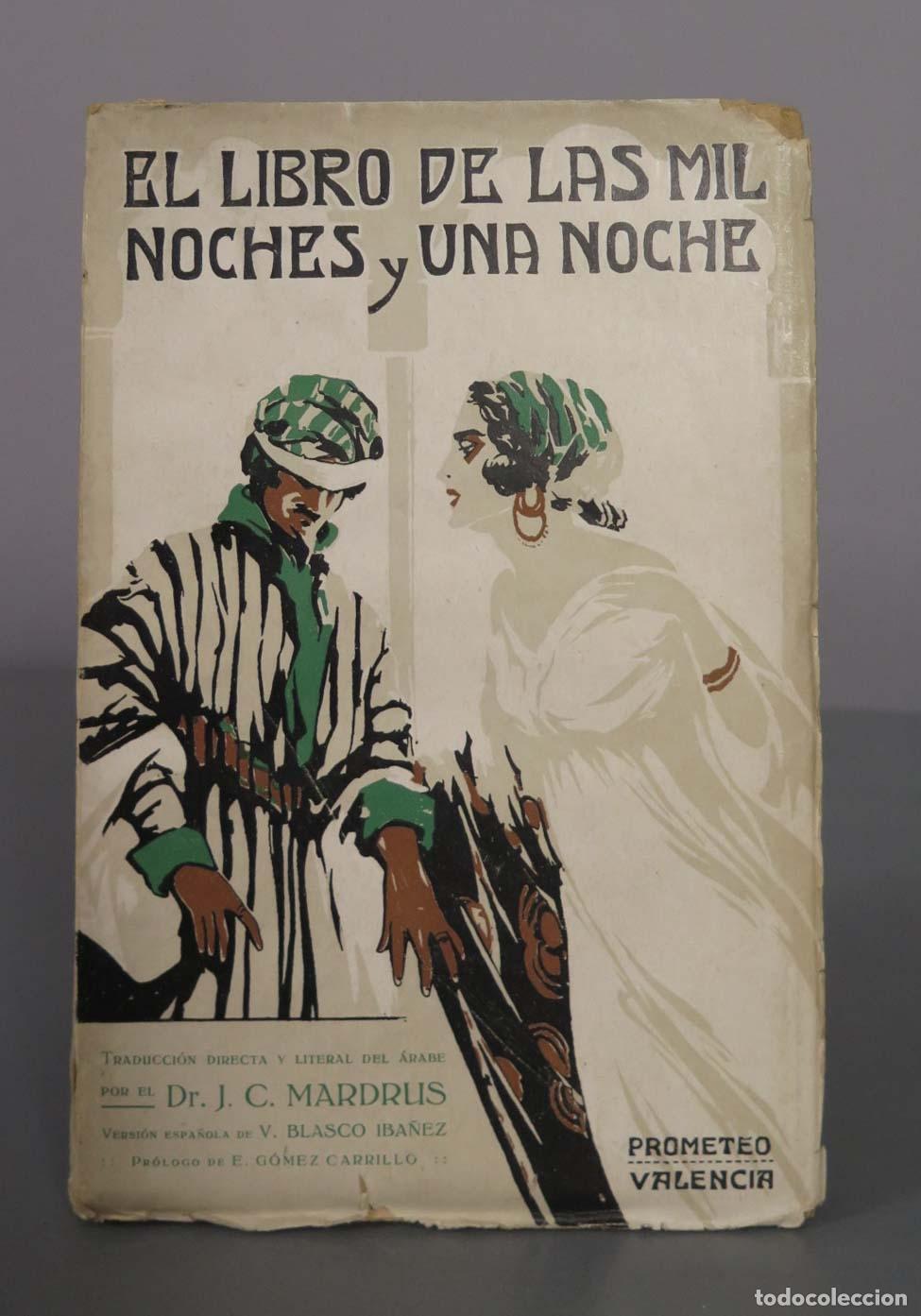 Libros antiguos: El Libro de las Mil Noches y una Noche - J. C. Mardrus, Vicente Blasco Ib&aacute;&ntilde;ez - Editorial Prometeo