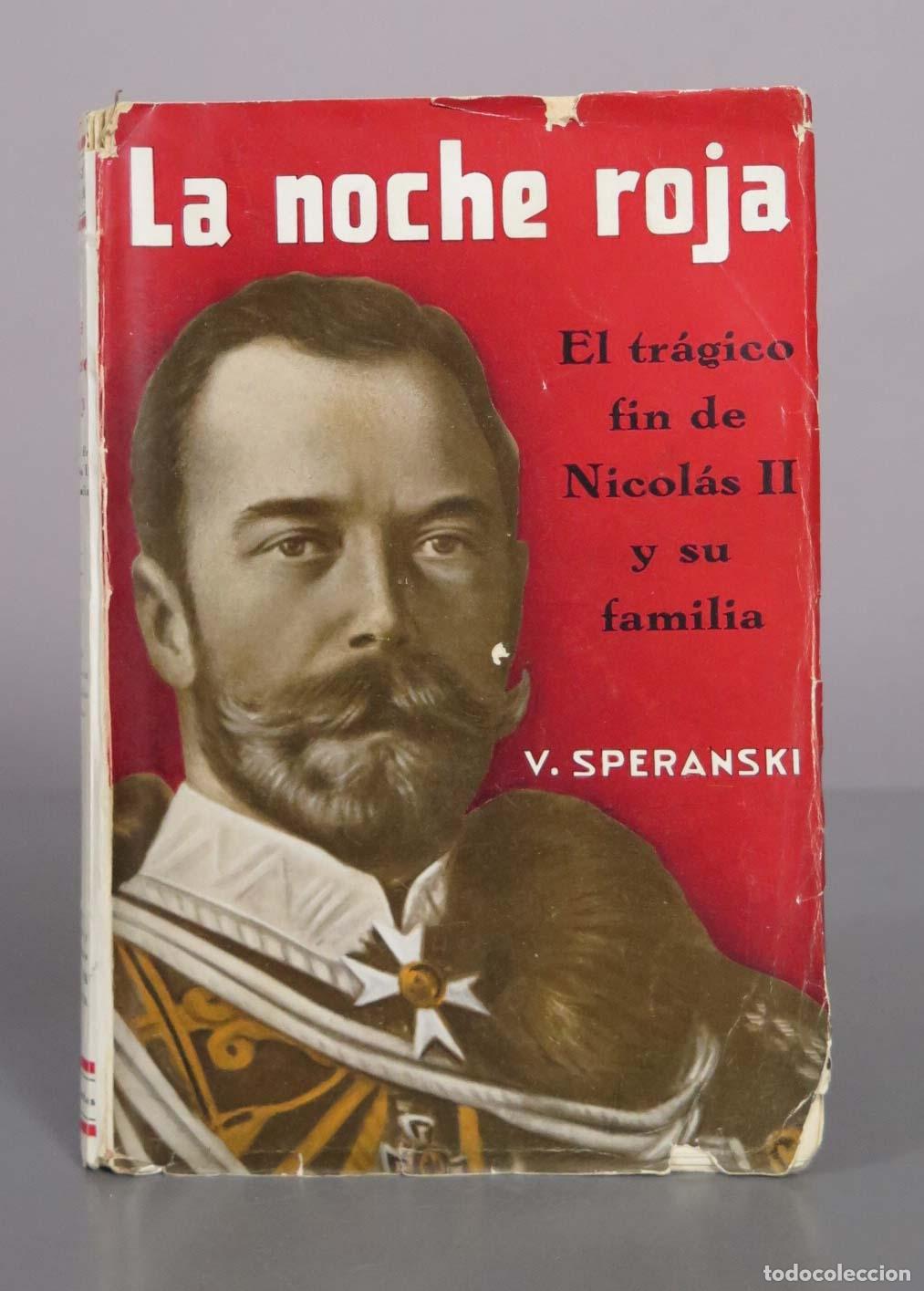 Libros antiguos: La noche roja: El tr&aacute;gico fin de Nicol&aacute;s II y su familia - Valent&iacute;n Speranski - Joaqu&iacute;n Gil 1929