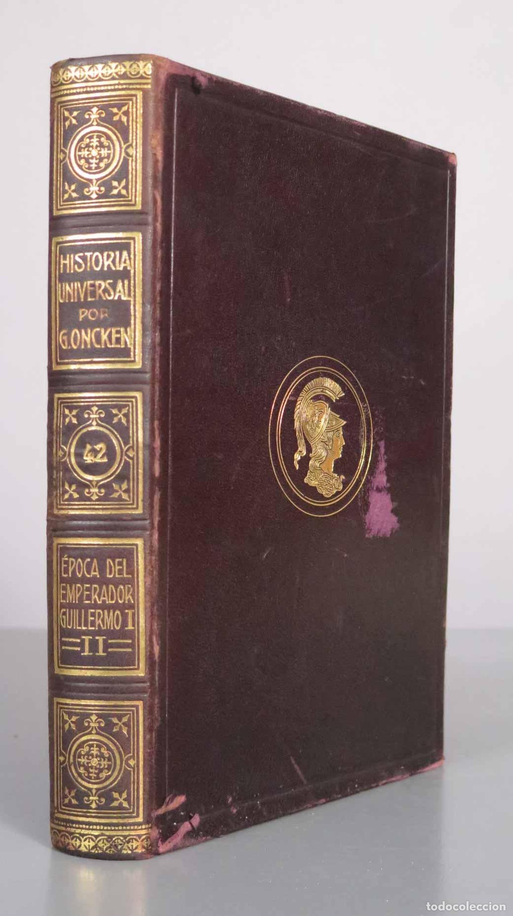 Libros antiguos: &Eacute;POCA DEL EMPERADOR GUILLERMO I CONCLUSION . ONCKEN. 1921