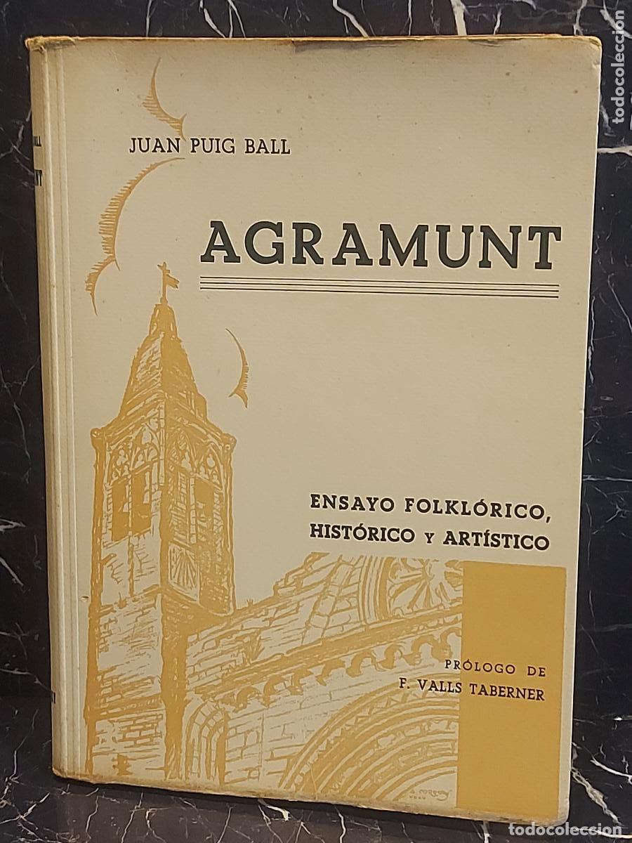 Libros antiguos: A&Ntilde;O 1935 !! | AGRAMUNT | JUAN PUIG BALL | ENSAYO FOLKL&Oacute;RICO HIST&Oacute;RICO Y ART&Iacute;STICO