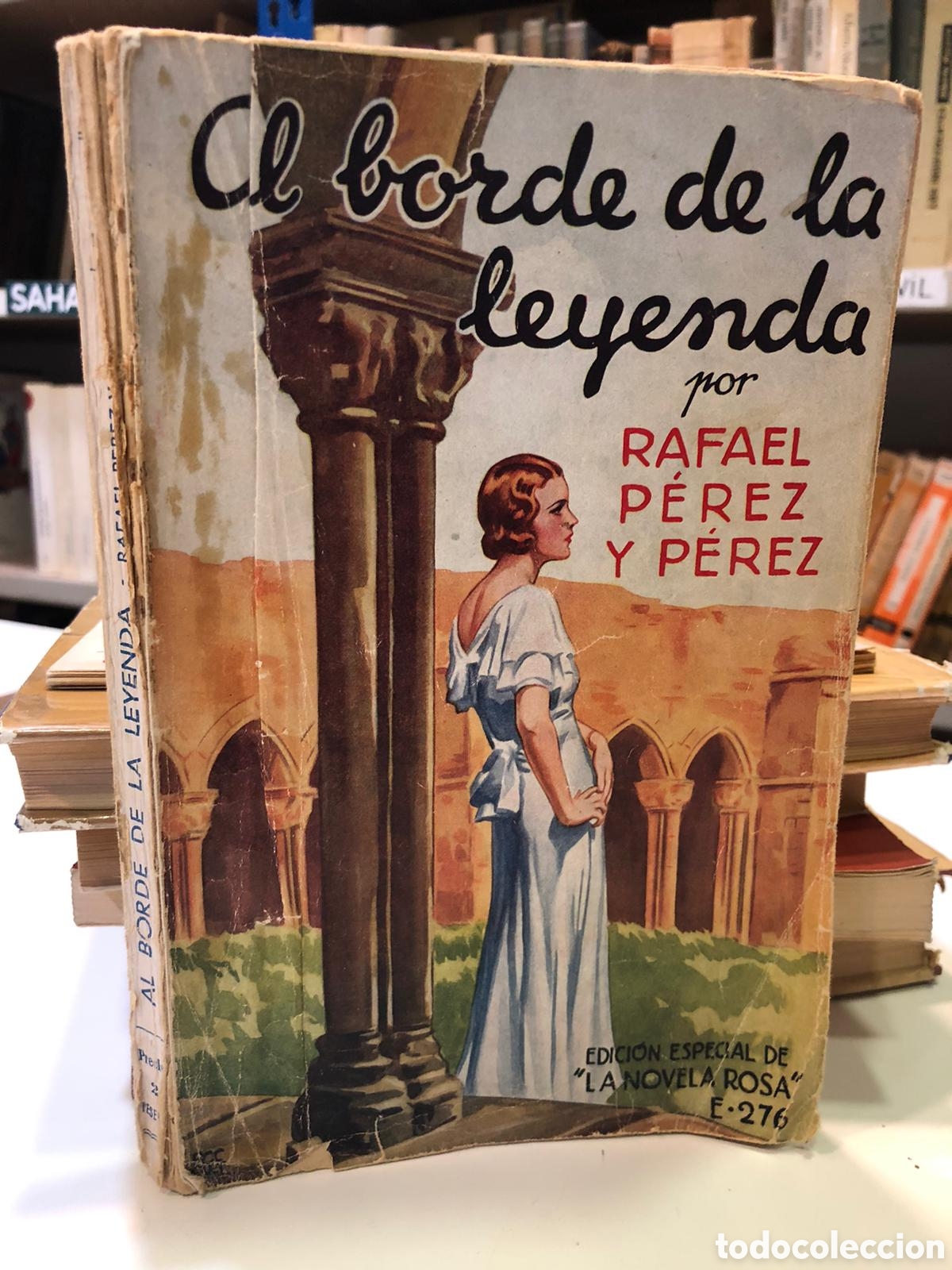 Antiquarische B&uuml;cher: Al borde de la leyenda - Rafael P&eacute;rez y P&eacute;rez