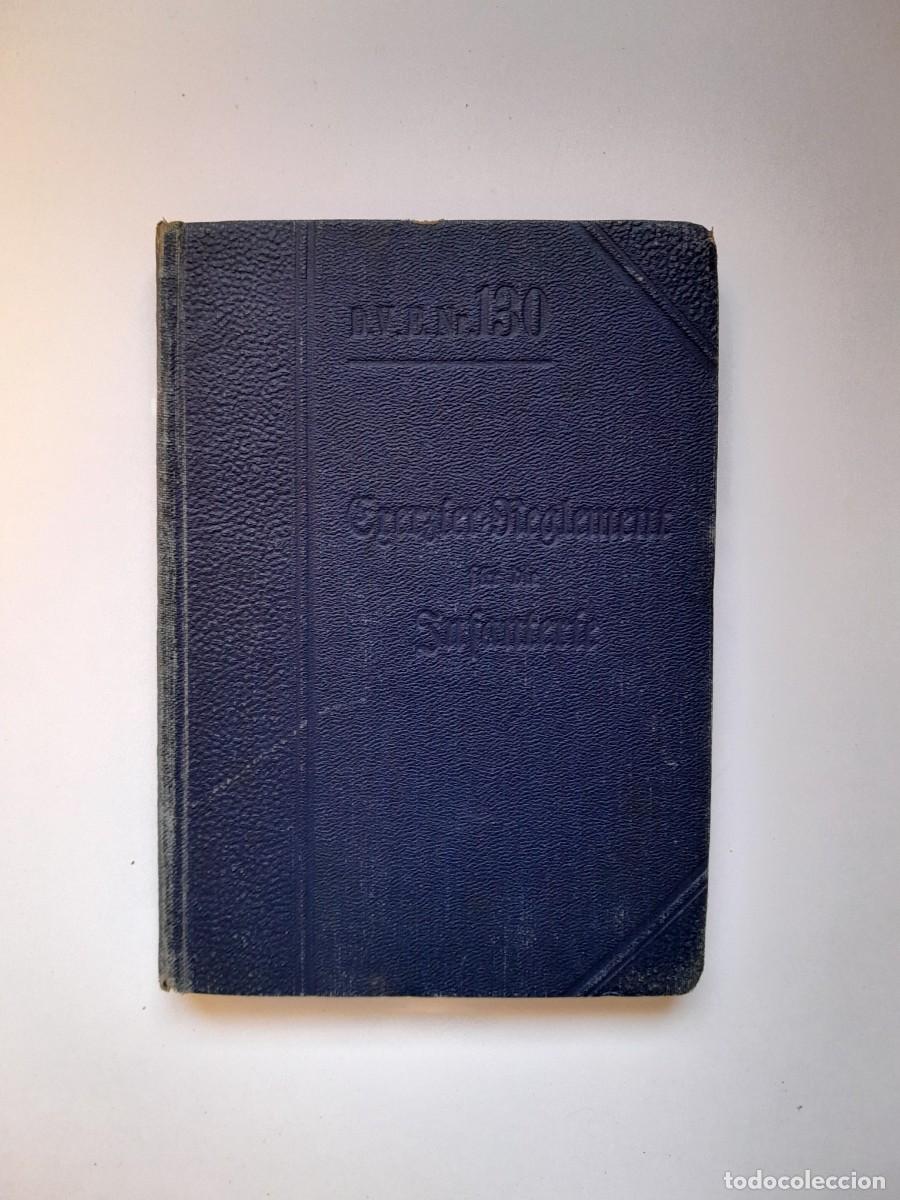 Libros antiguos: EXERZIER-REGLEMENT F&Uuml;R DIE INFANTERIE (ERNST SIEGFRIED MITTLER UND GOHN, 1909)