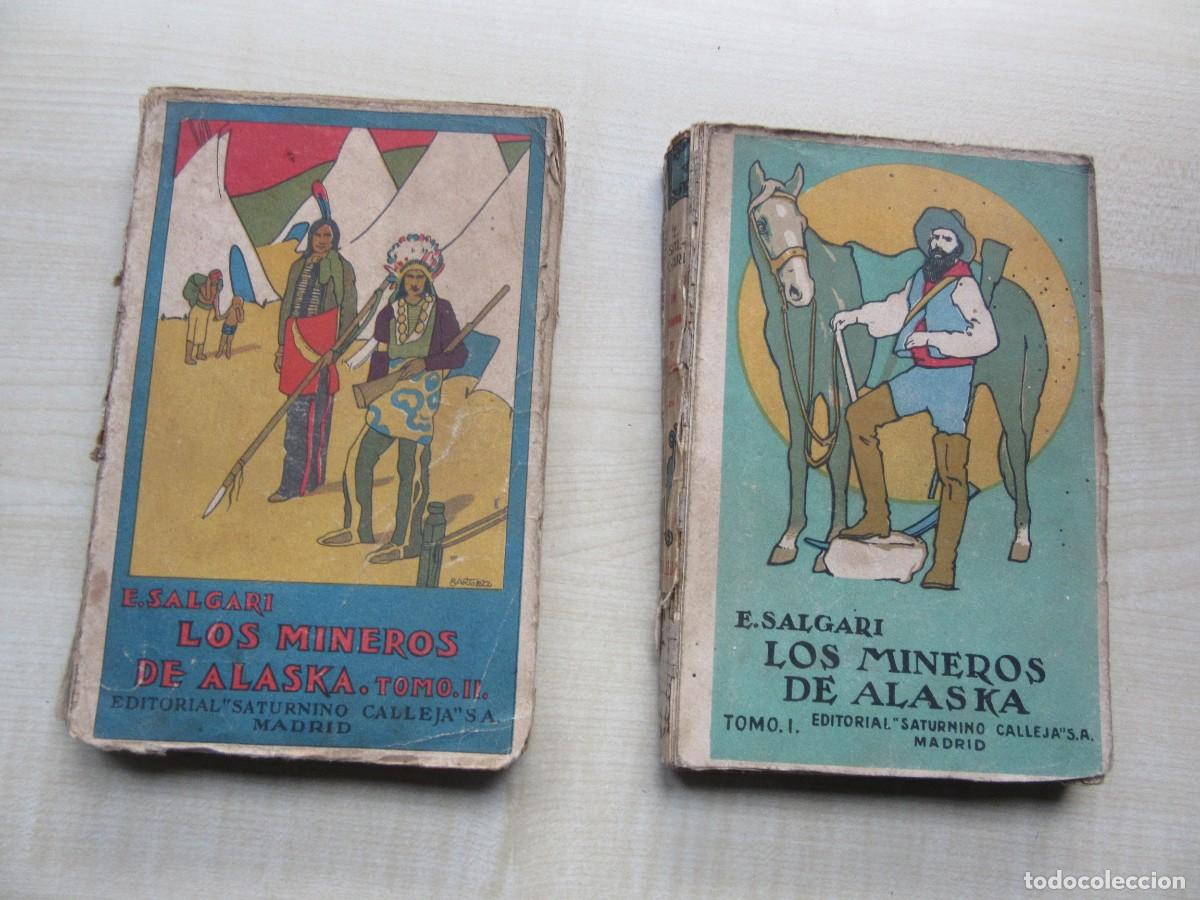 Libros antiguos: Los mineros de Alaska Tomos I y II De Emilio Salgari Ediciones Calleja A&ntilde;os 20