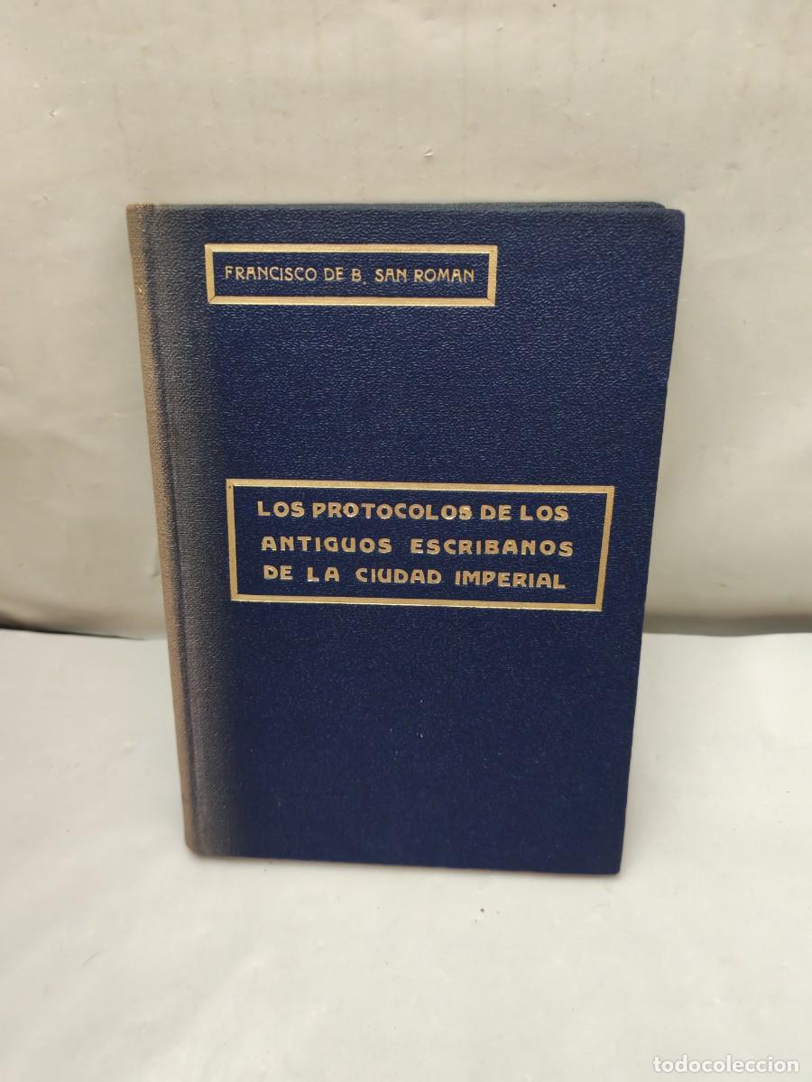 Libros antiguos: Los protocolos de los antiguos escribanos de la ciudad imperial. Notas e &iacute;ndices (1&ordf; edici&oacute;n 1934)