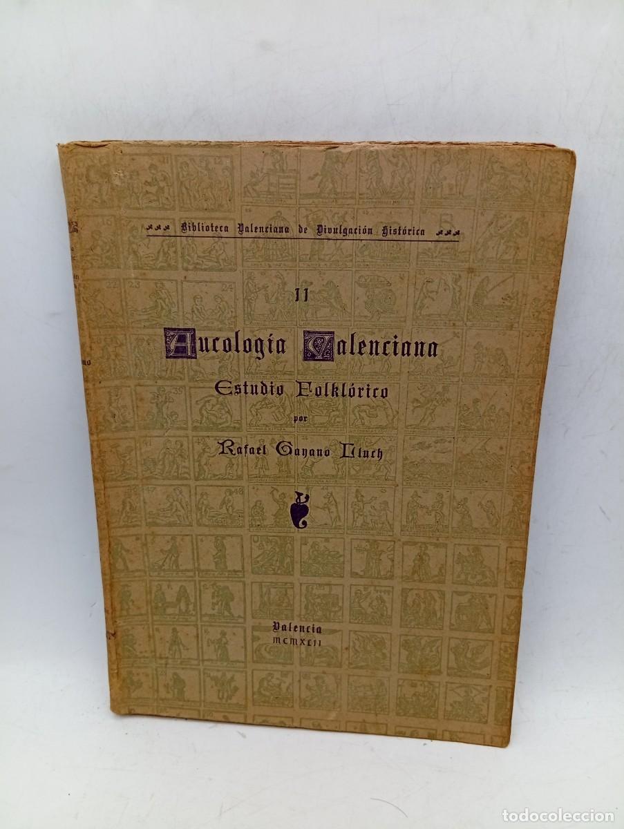 Libros antiguos: AUCOLOGIA VALENCIANA. ESTUDIO FOLKLORICO. RAFAEL GANANO LLUCH. VALAENCIA, 1942. PAGS : 189.