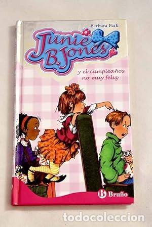 Libri antichi: Junie B. Jones: Y el cumplea&ntilde;os no muy feliz - Park B&aacute;rbara - Ciro Ediciones, S. A.