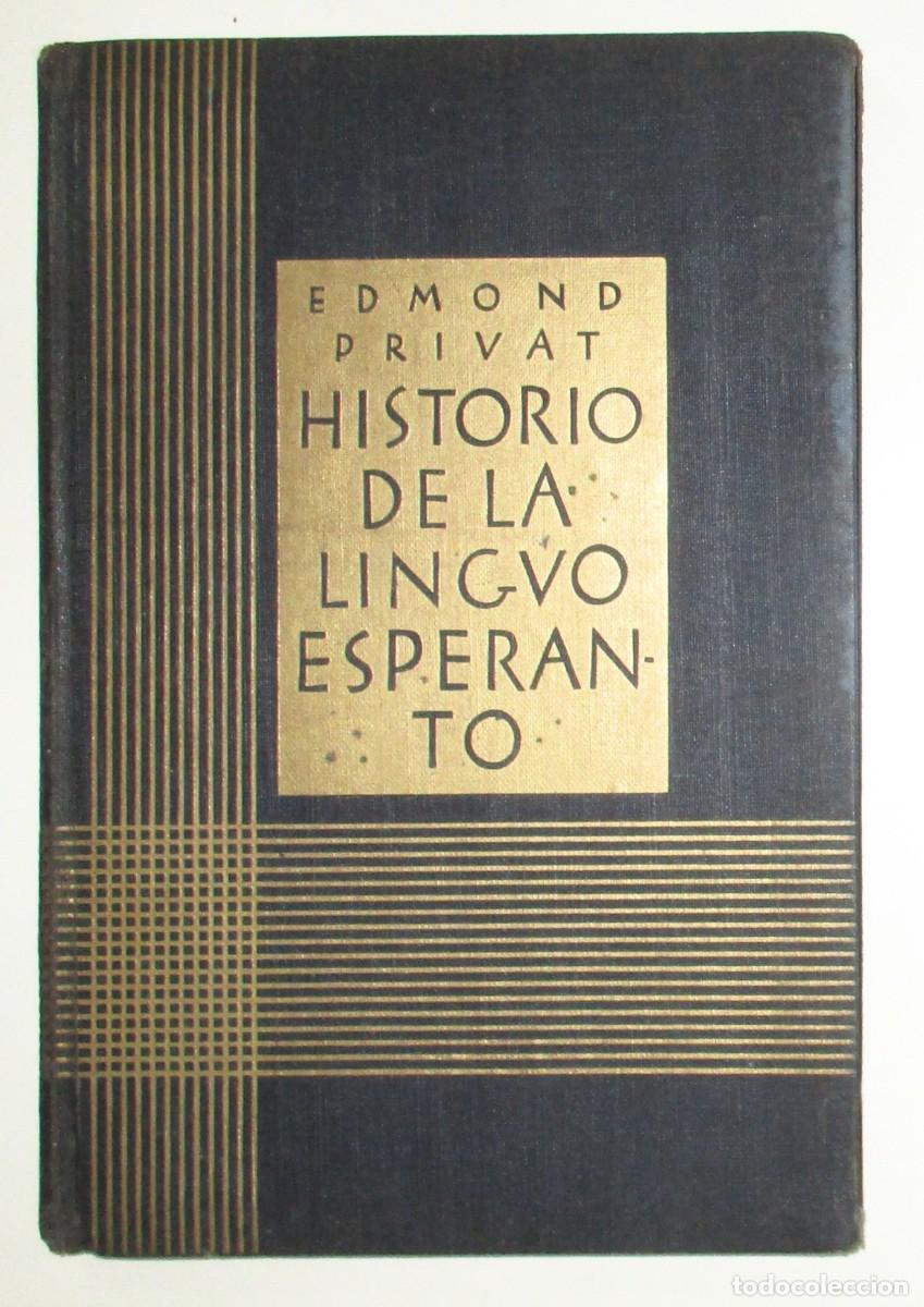 Libros antiguos: HISTORIO DE LA LINGUO ESPERANTO 1887-1900. EDMOND PRIVAT. FERDINAND HIRT & SOHN. LEIPZIG, 1923.