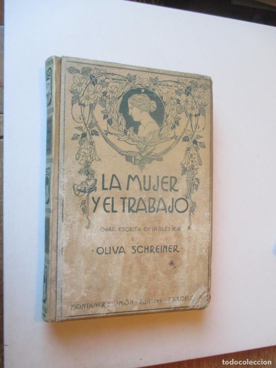 Libros antiguos: OLIVER SCHREINER La mujer y el trabajo W40676