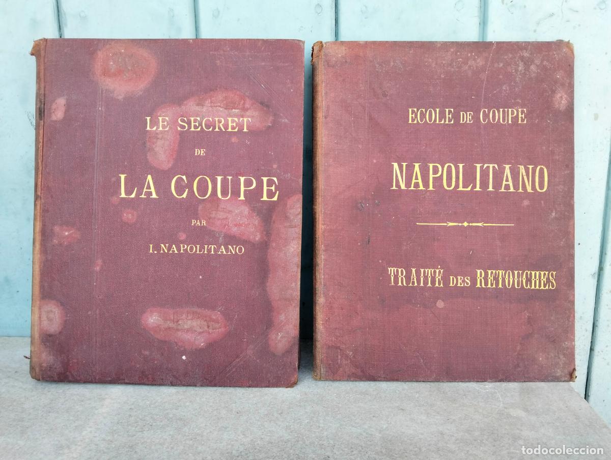 Libri antichi: Le secret de la coupe par I Napolitano ecole de coupe napolitano traite des retouches systeme