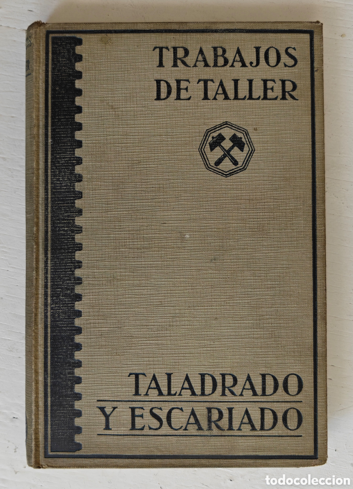 Libri antichi: J. Dinnebier Trabajos Taller Taladrado y Escariado 1926