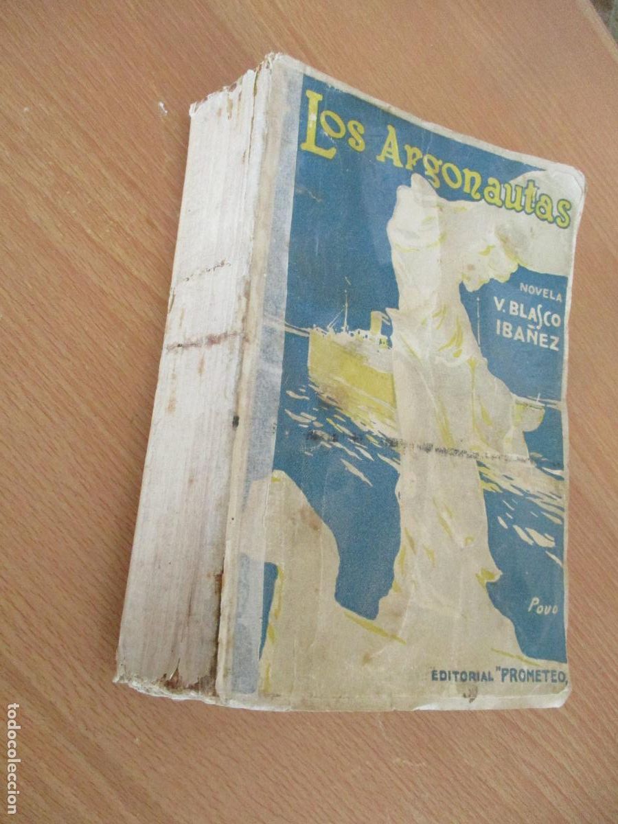 Libros antiguos: VICENTE BLASCO IBA&Ntilde;EZ- LOS ARGONAUTAS. PROMETEO- DE PRINCIPIOS DEL SIGLO XX