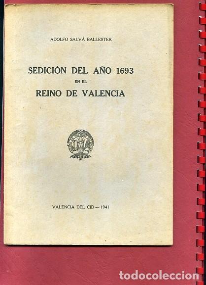 Libri antichi: SALVA BALLESTER,,, SEDICION DEL A&Ntilde;O 1693 EN EL REINO DE VALENCIA
