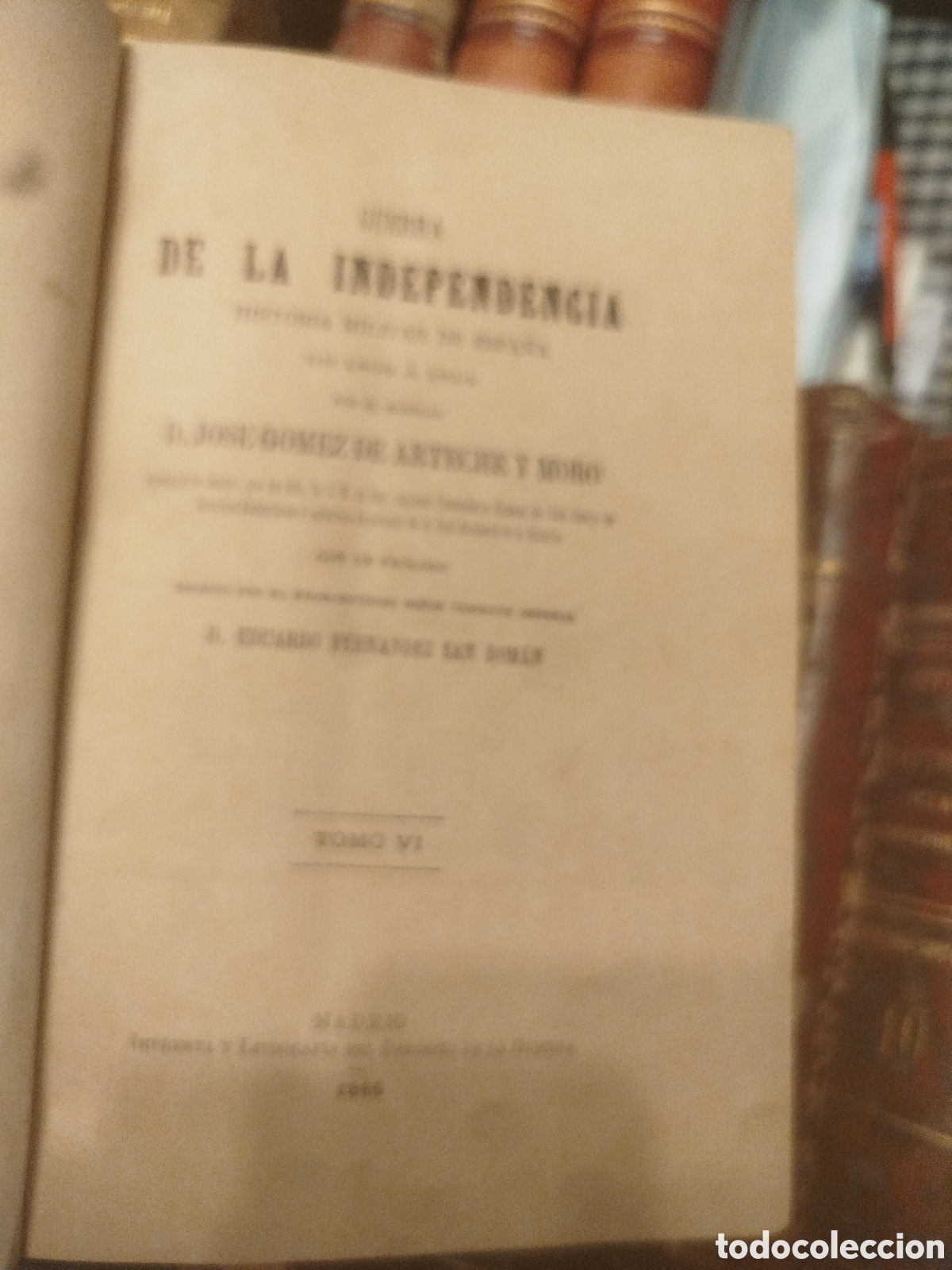 Libros antiguos: Guerra de la independencia historia militar de Espa&ntilde;a 1808-1814 El Tomo VI se public&oacute; en 1886